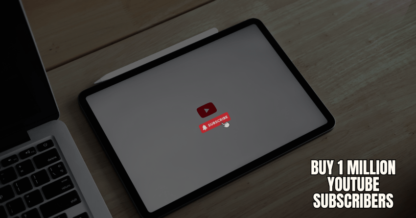 Buy 1 Million YouTube Subscribers Here