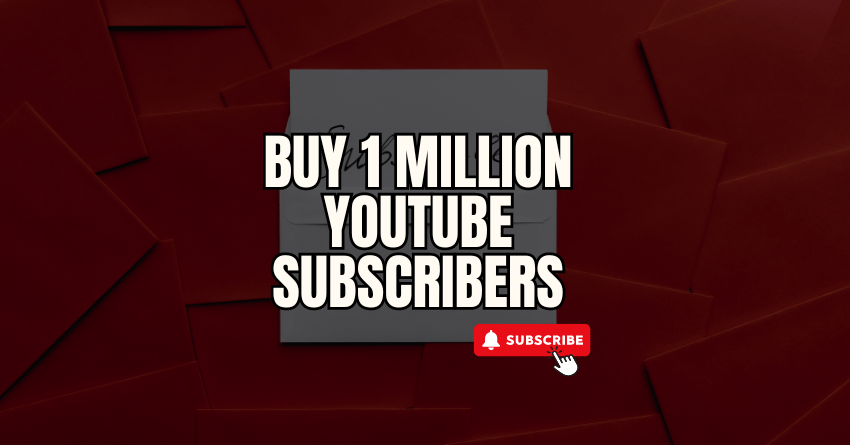 Buy 1 Million YouTube Subscribers Service