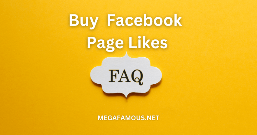 Buy Facebook Page Likes FAQ