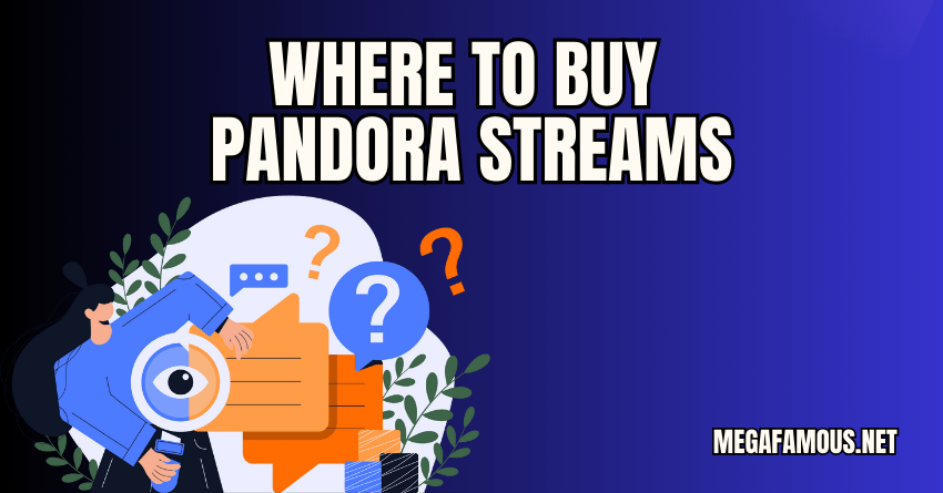 Buy Pandora Streams FAQ