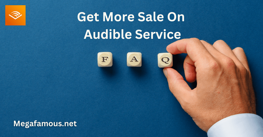 Get More Sales On Audible FAQ