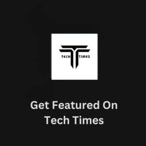Get Featured On Tech Times