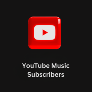 Buy YouTube Music Subscribers